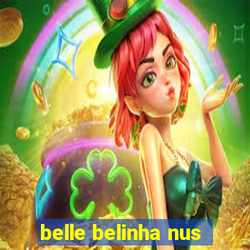 belle belinha nus