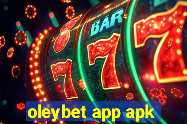 oleybet app apk