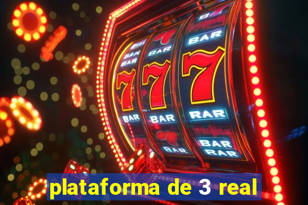 plataforma de 3 real