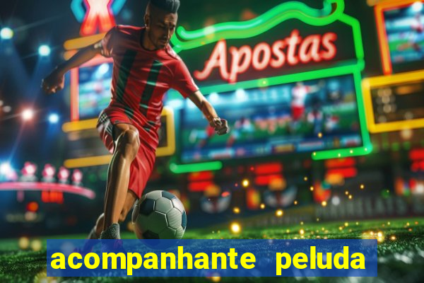 acompanhante peluda são paulo