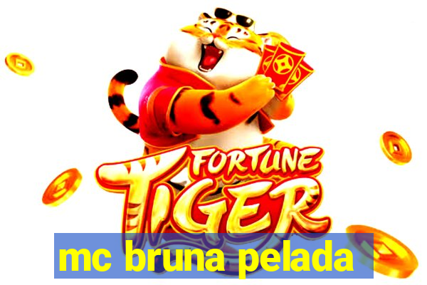 mc bruna pelada