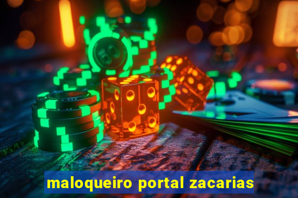 maloqueiro portal zacarias