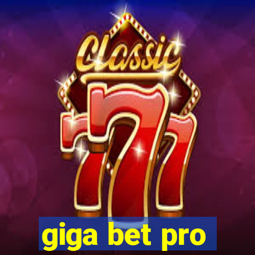 giga bet pro