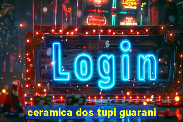 ceramica dos tupi guarani