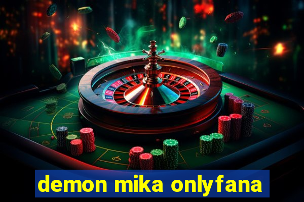 demon mika onlyfana