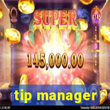 tip manager