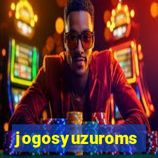 jogosyuzuroms