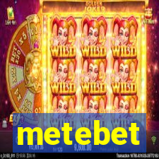 metebet