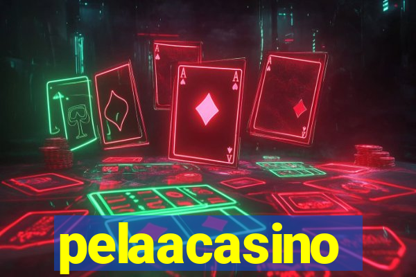 pelaacasino