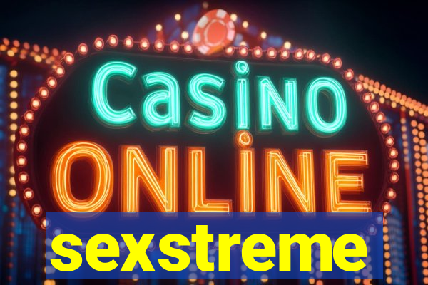 sexstreme