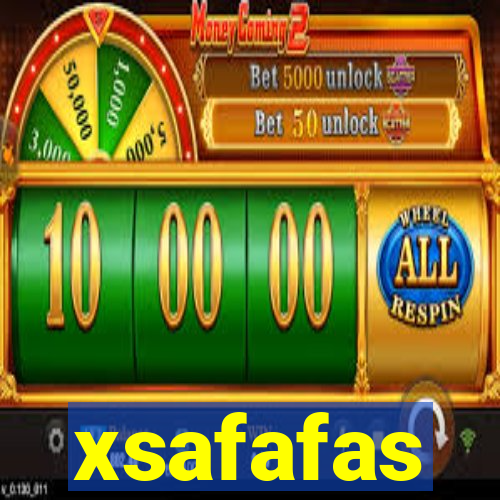 xsafafas