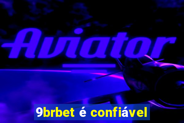 9brbet é confiável
