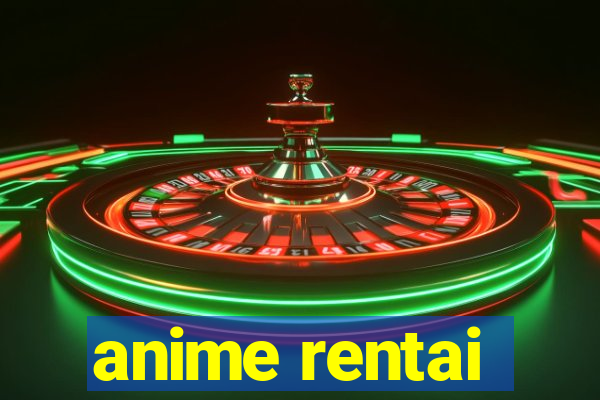 anime rentai