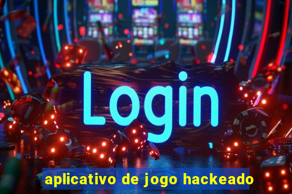 aplicativo de jogo hackeado
