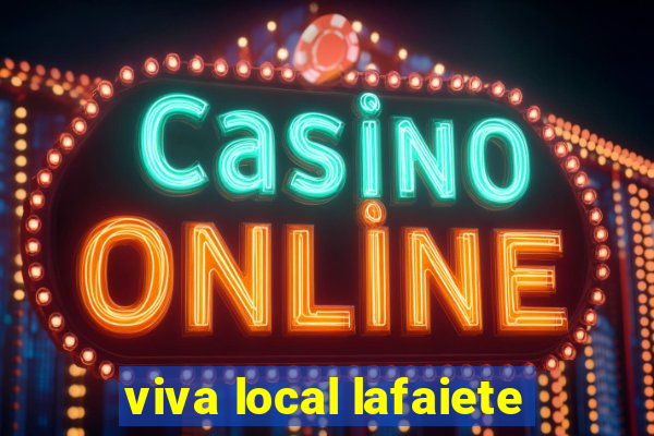 viva local lafaiete