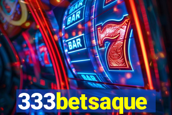 333betsaque