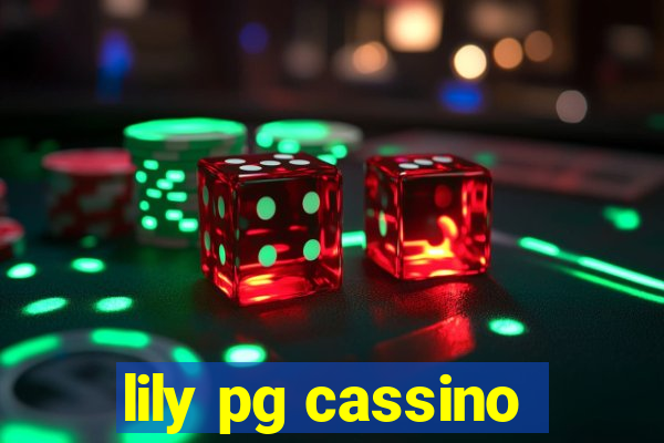 lily pg cassino