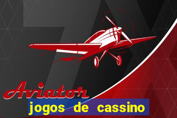 jogos de cassino que ganha dinheiro de verdade