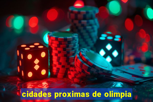 cidades proximas de olimpia