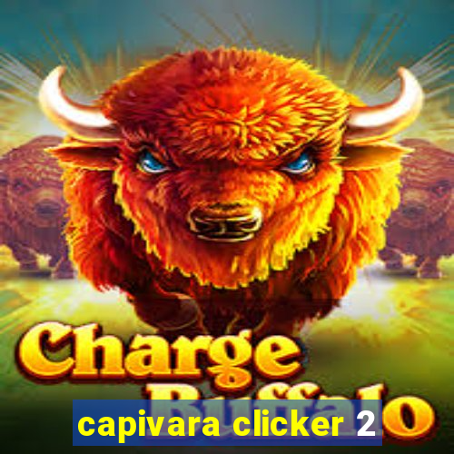 capivara clicker 2